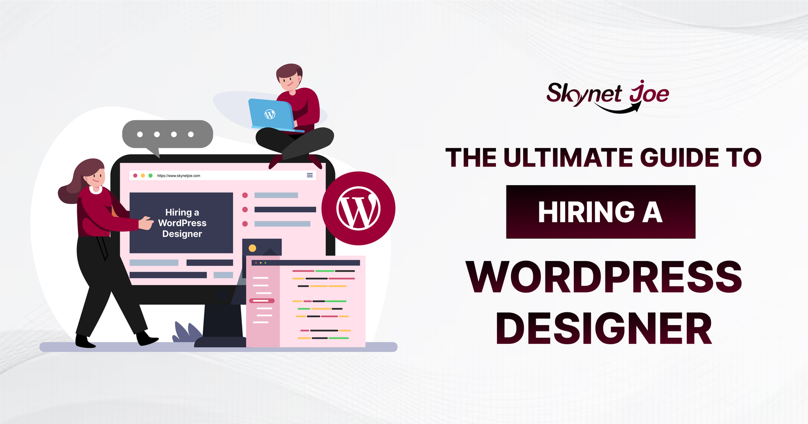 Hiring a WordPress designer - Ultimate Guide