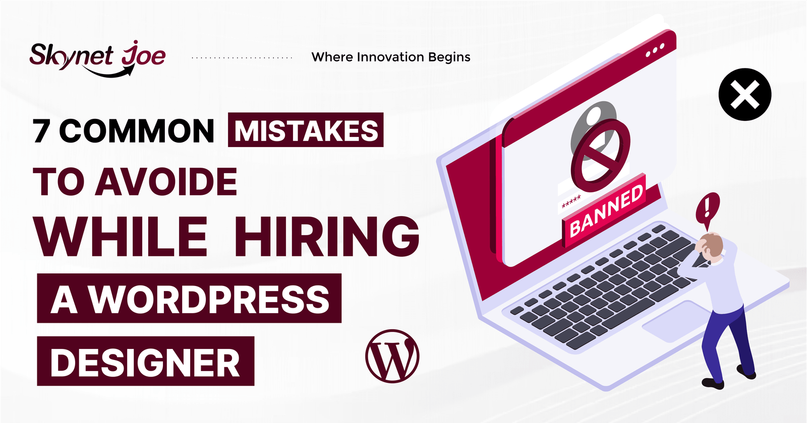 Mistakes to avoid when hiring a WordPress designer