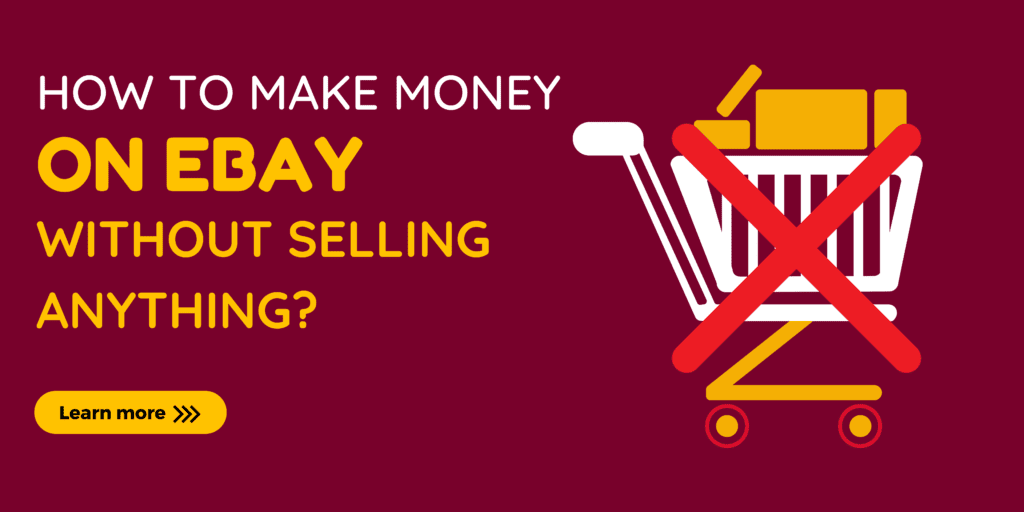 How to Make Money on eBay Without Selling Anything